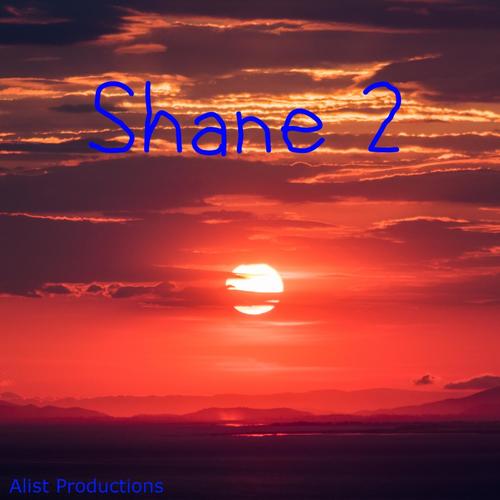 Shane 2 (Explicit)