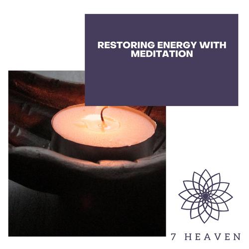 Restoring Energy With Meditation