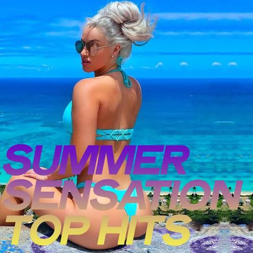 Summer Sensation Top Hits (Chillout And Sensation Electronic Lounge Music 2020)