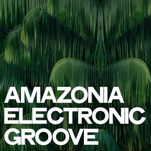 Amazonia Electronic Groove