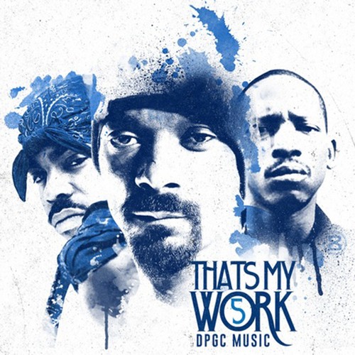 Snoop Dogg Presents: That's My Work Vol. 5 (Deluxe Edition) [Explicit]