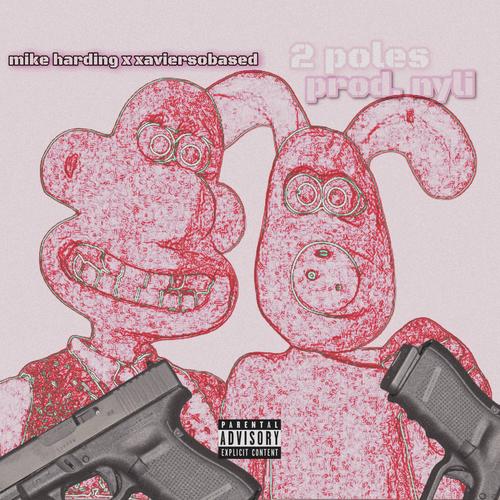 2 poles (feat. xaviersobased) [Explicit]