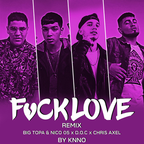Fuck Love (Remix)