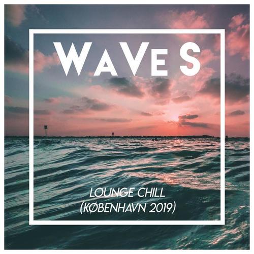 WaVeS - Lounge Chill Out (København 2019)