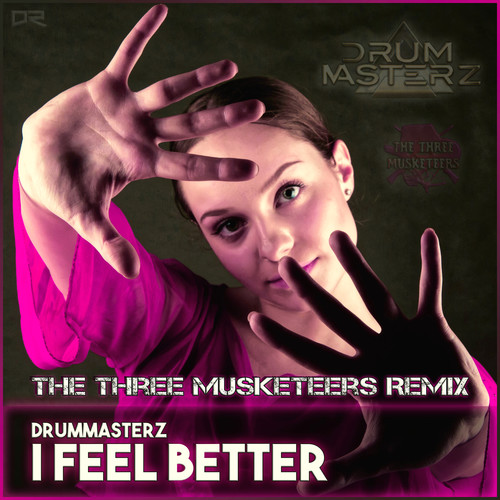 I Feel Better (The Three Musketeers Remix)