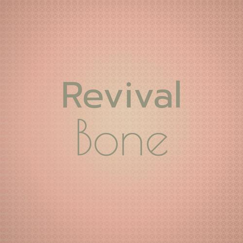 Revival Bone