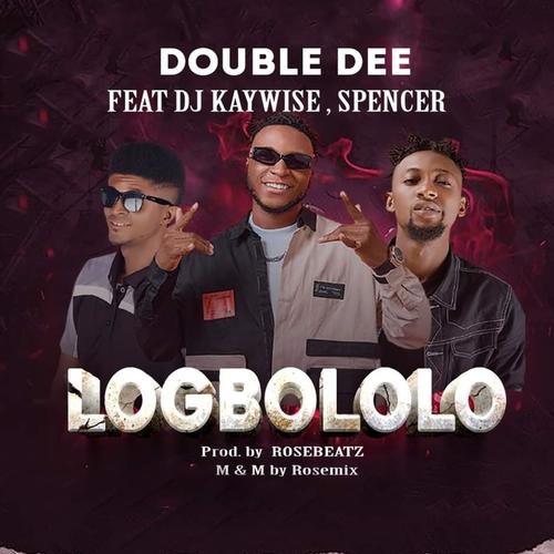 Logbololo (feat. Dj kaywise & Spencer)