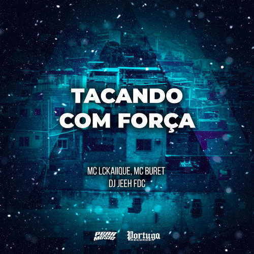 Tacando Com Força (Explicit)