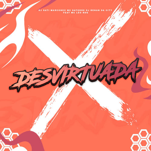 Desvirtuada (feat. Mc Léo RDG) [Explicit]
