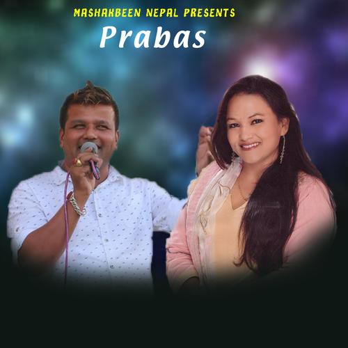 Prabas (feat. Deepak Khadka & Tika Pun)