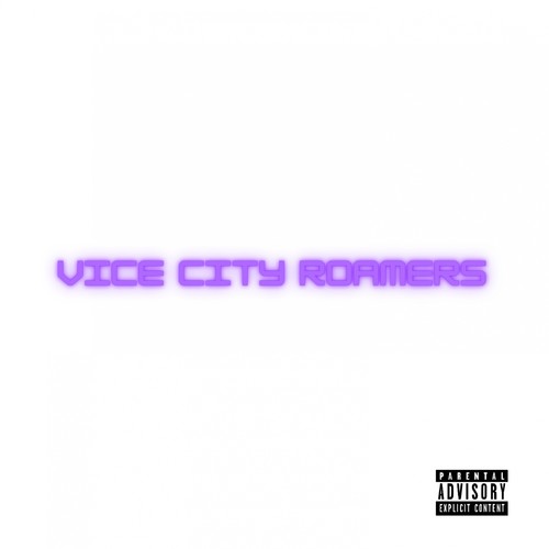 Vice City Roamers (Explicit)