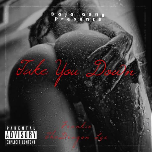 Take You Down (Explicit)