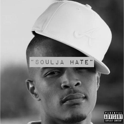 Soulja Hate (Explicit)