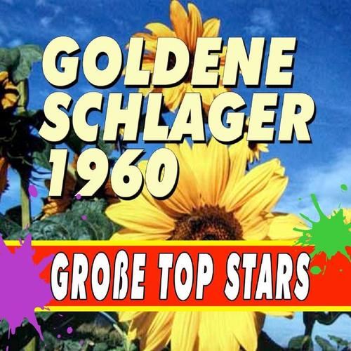 Goldene Schlager 1960 Große Top Stars