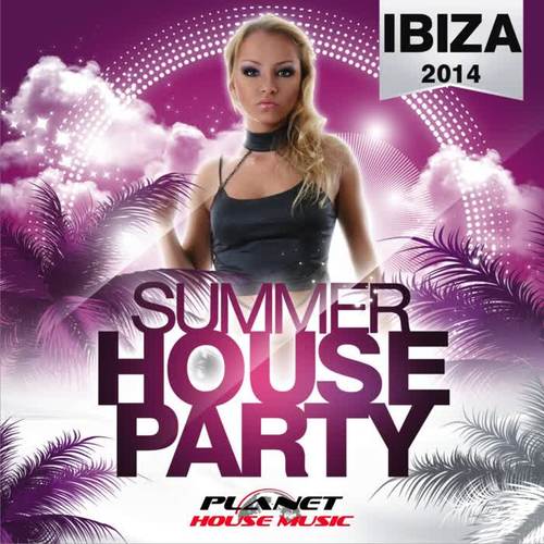 Ibiza 2014. Summer House Party.