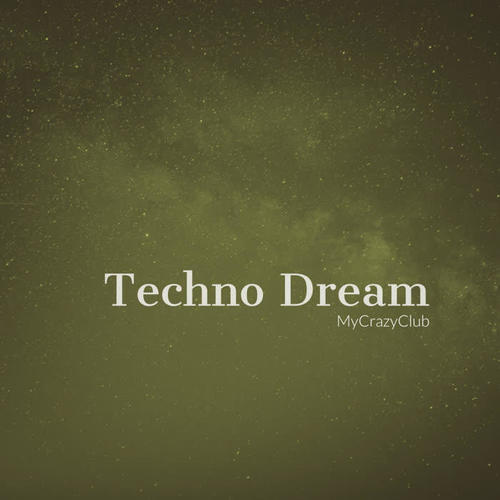 Techno Dream