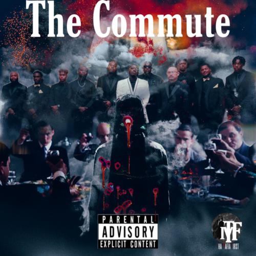 The Commute (Explicit)
