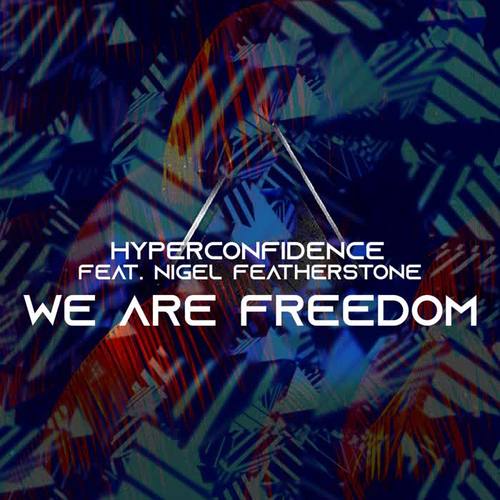 We Are Freedom (feat. Nigel Featherstone)