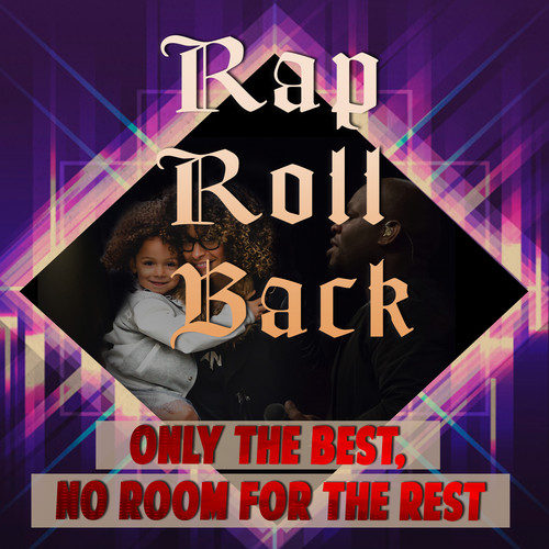 Rap Roll Back (Explicit)