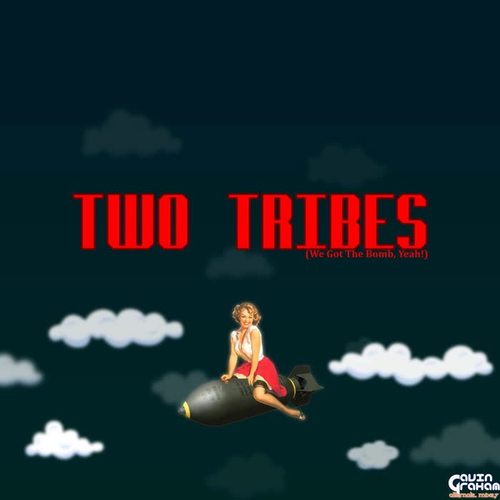 Two Tribes (We Got The Bomb, Yeah!)