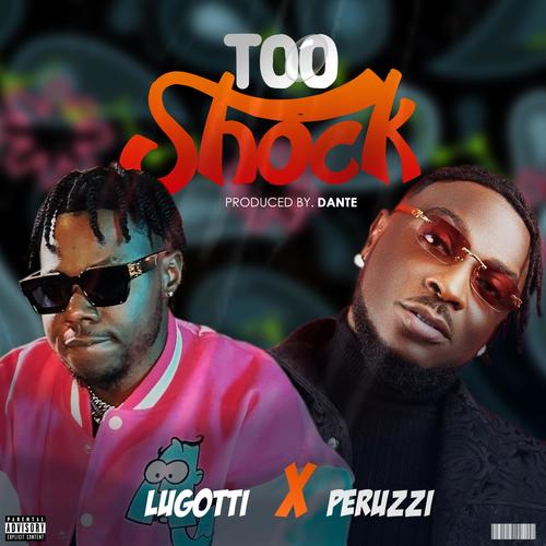 Too Shock (feat. Peruzzi)