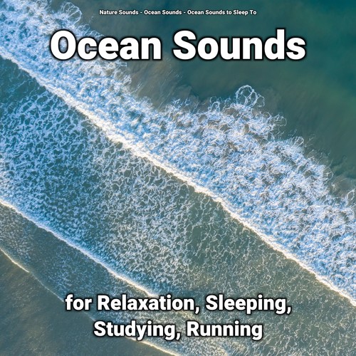 Ocean Sounds for Relaxation, Sleeping, Studying, Running