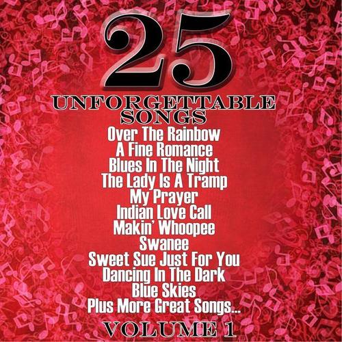 25 Unforgettable Songs Volume 1