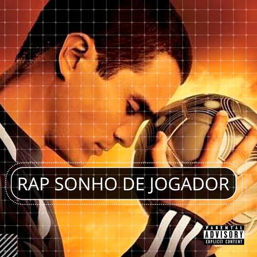 Rap Sonho de Ser Jogador (Explicit)