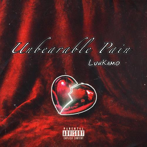 Unbearable Pain (Explicit)