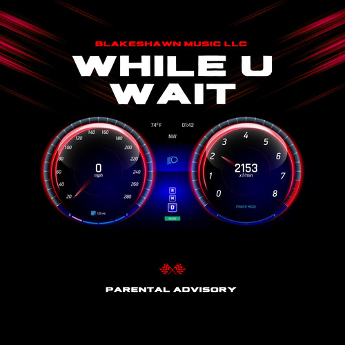 While U Wait (Explicit)