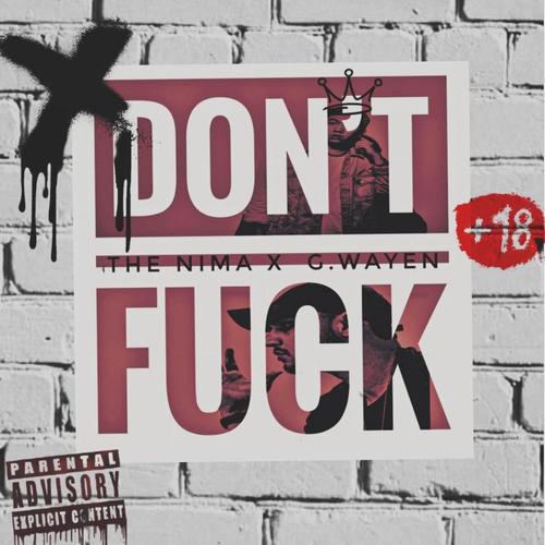 Don't Fuck (feat. G.Wayen) [Explicit]