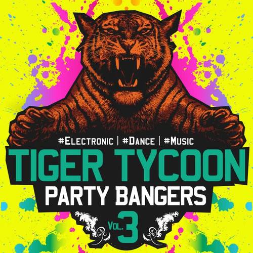 Tiger Tycoon Party Bangers, Vol. 3