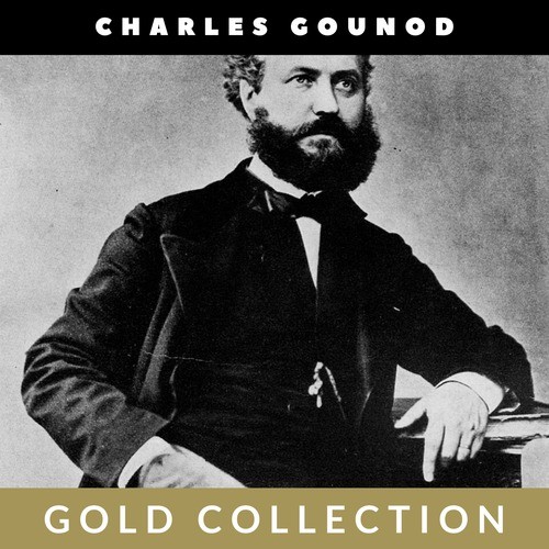 Charles Gounod, Vol. 2 - Gold Collection