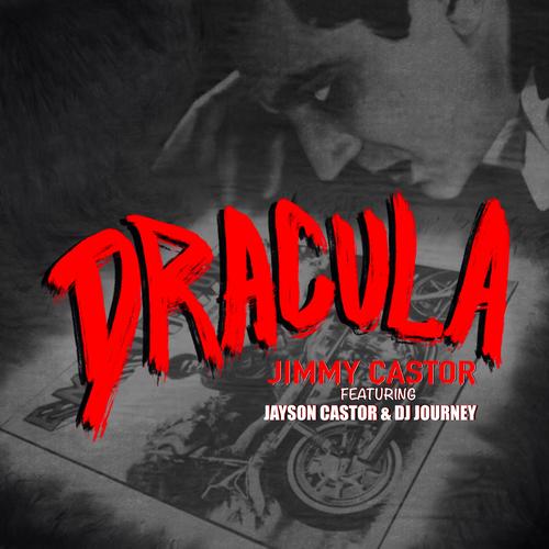 DRACULA (feat. Jimmy Castor & DJ Journey)