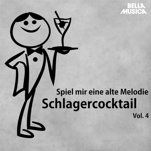 Spiel mir eine alte Melodie - Schlagercocktail, Teil 4