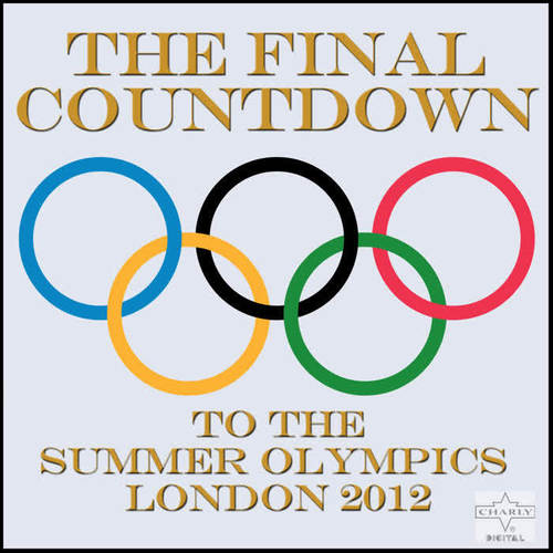 The Final Countdown to the Summer Olympics, London 2012