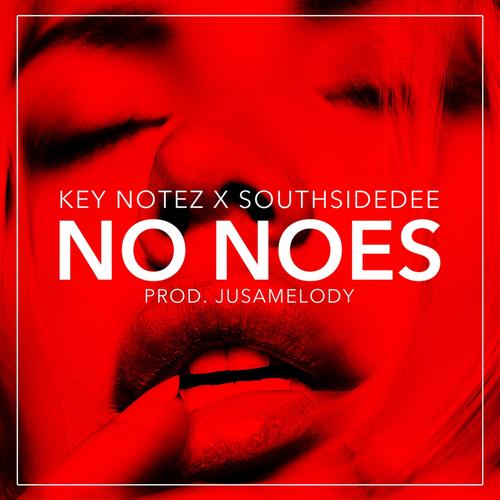 No Noes (feat. SouthSideDee) (Explicit)