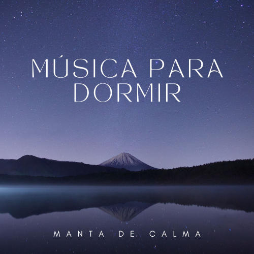 Música Para Dormir: Manta De Calma