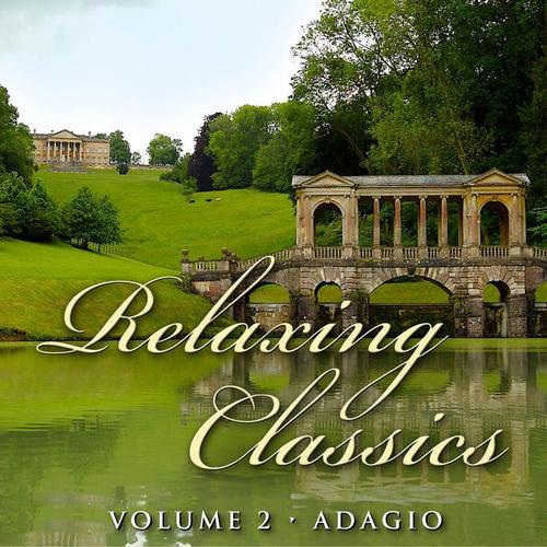 Relaxing Classics, Vol. 2: Adagio