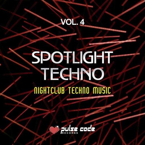 Spotlight Techno, Vol. 4 (Nightclub Techno Music)