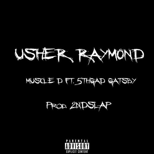 USHER RAYMOND (feat. 5TH GAD GATSBY) [Explicit]