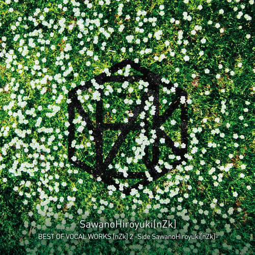 BEST OF VOCAL WORKS [nZk] 2 -Side SawanoHiroyuki [nZk]-