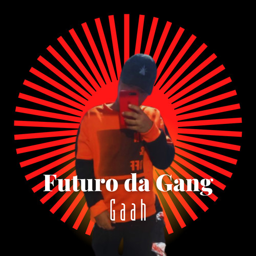 Futuro da Gang (Explicit)