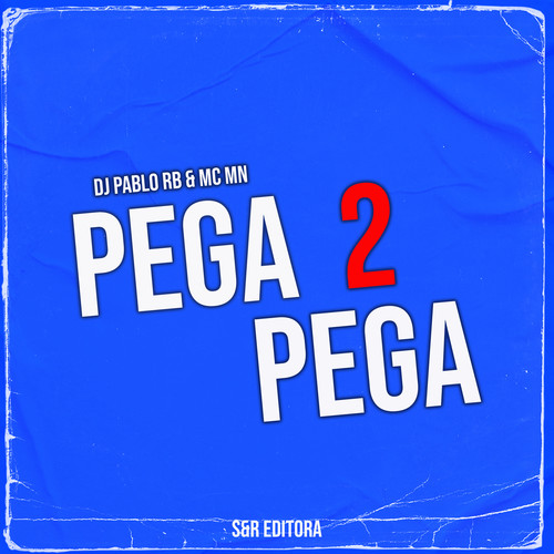 Pega Pega 2 (Explicit)