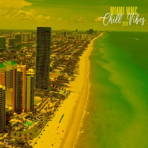 Miami Wmc 2020 Chill Vibes