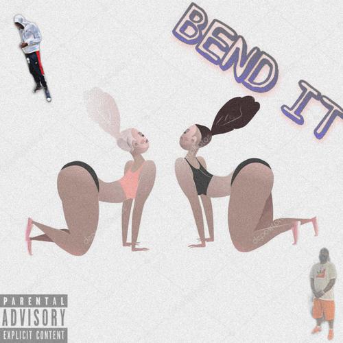 Bend It (Explicit)