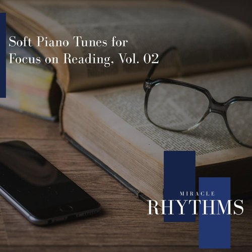 Soft Piano Tunes for Focus on Reading, Vol. 02