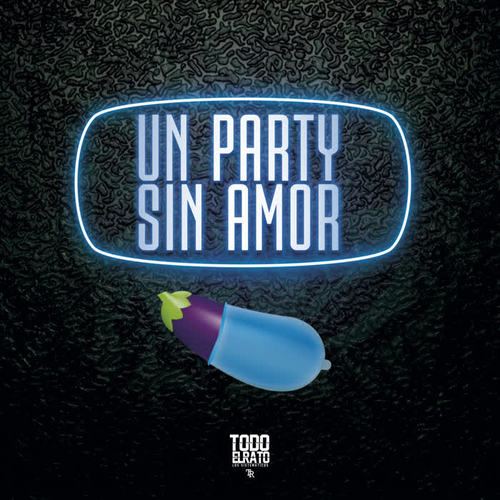 Un Party Sin Amor