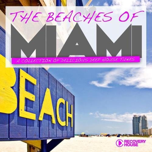 The Beaches of Miami (A Collection of Delicious Deep House Tunes)