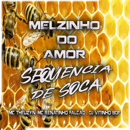 Melzinho do Amor - Sequencia de Soca (Explicit)